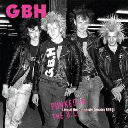 Charged GBH : Punked in the O.C. (Live at the Celebrity Theater 1988)